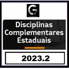  Disciplinas Complementares Estaduais para Carreiras Jurídicas (G7 2023.2) 